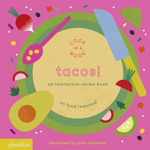 Tacos!: An Interactive Recipe Book (Cook In A Book)