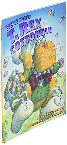 Here Comes T. Rex Cottontail: An Easter And Springtime Book For Kids