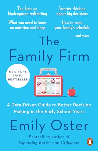 The Family Firm: A Data-Driven Guide to Better Decision Making in the Early School Years (The ParentData Series)