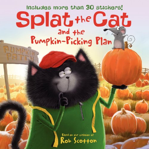 Splat the Cat and the Pumpkin-Picking Plan: Includes More Than 30 Stickers! A Fall and Halloween Book for Kids