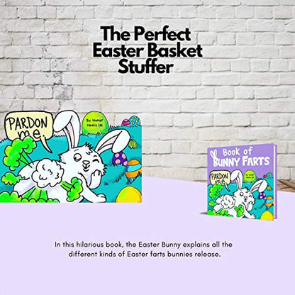 Book of Bunny Farts: A Cute and Funny Read Aloud Easter Picture Book For Kids and Adults, Perfect Easter Basket Gift