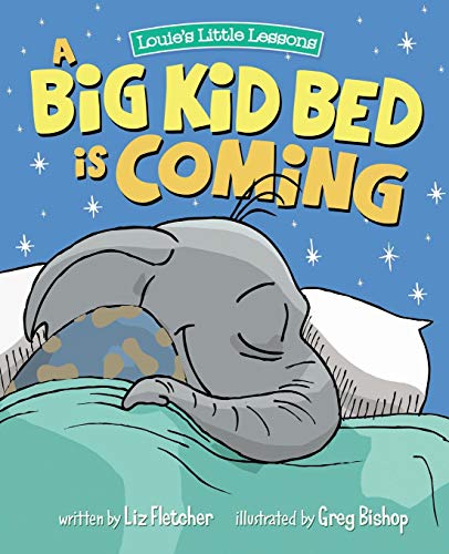 A Big Kid Bed is Coming: How to Move and Keep Your Toddler in Their Bed (Brave Kids Press)