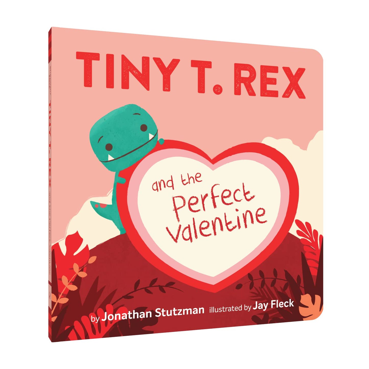 Tiny T. Rex and the Perfect Valentine