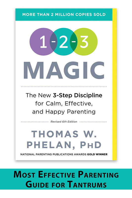 1-2-3 Magic: Gentle 3-Step Child & Toddler Discipline for Calm, Effective, and Happy Parenting (Positive Parenting Guide for Raising Happy Kids)