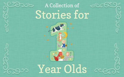 A Collection of Stories for 1-Year-Olds - Nursery Rhymes and Short Stories to Read to Your Babies and Toddlers