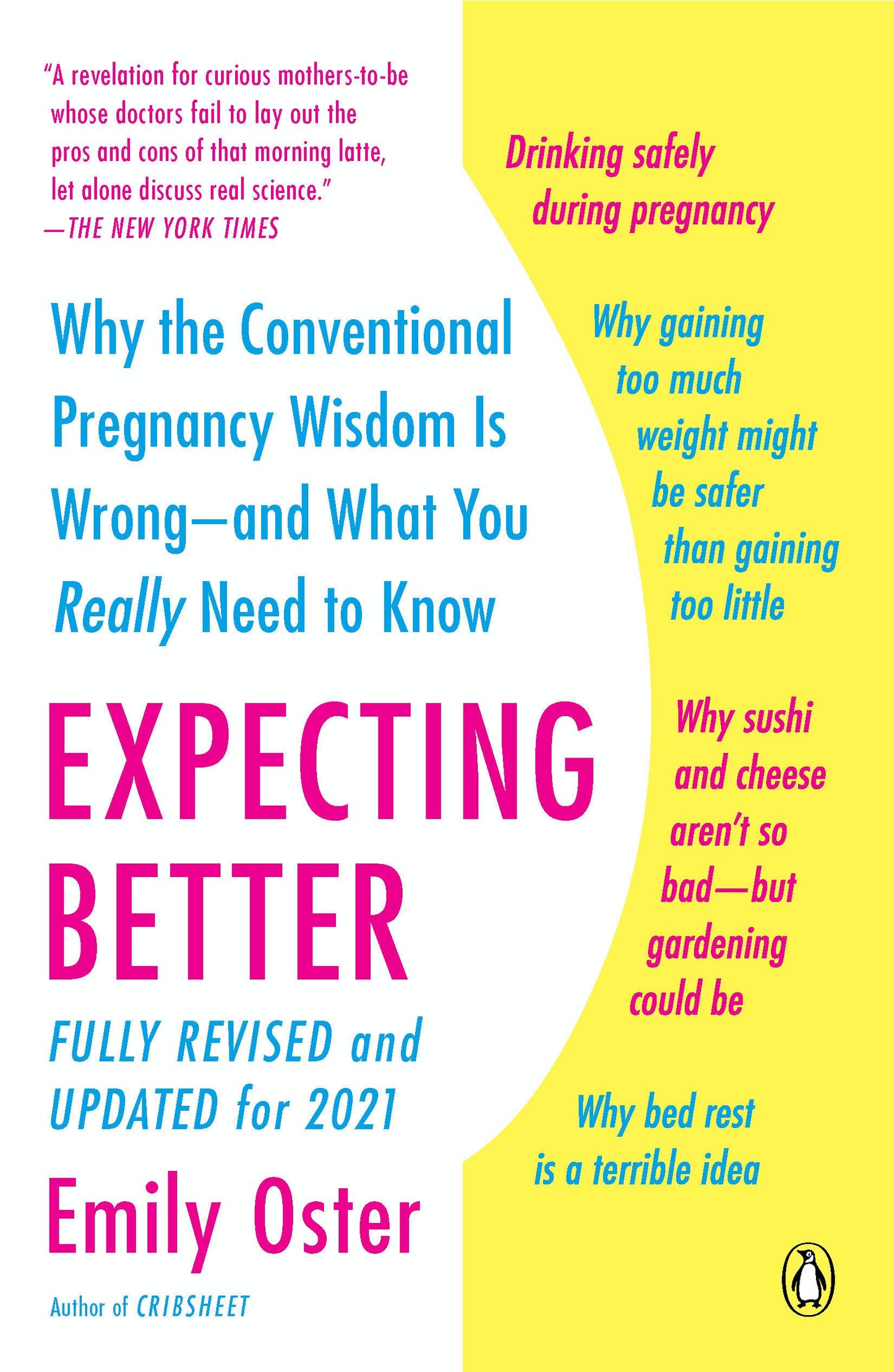 Expecting Better: Why the Conventional Pregnancy Wisdom Is Wrong--and What You Really Need to Know (The ParentData Series)