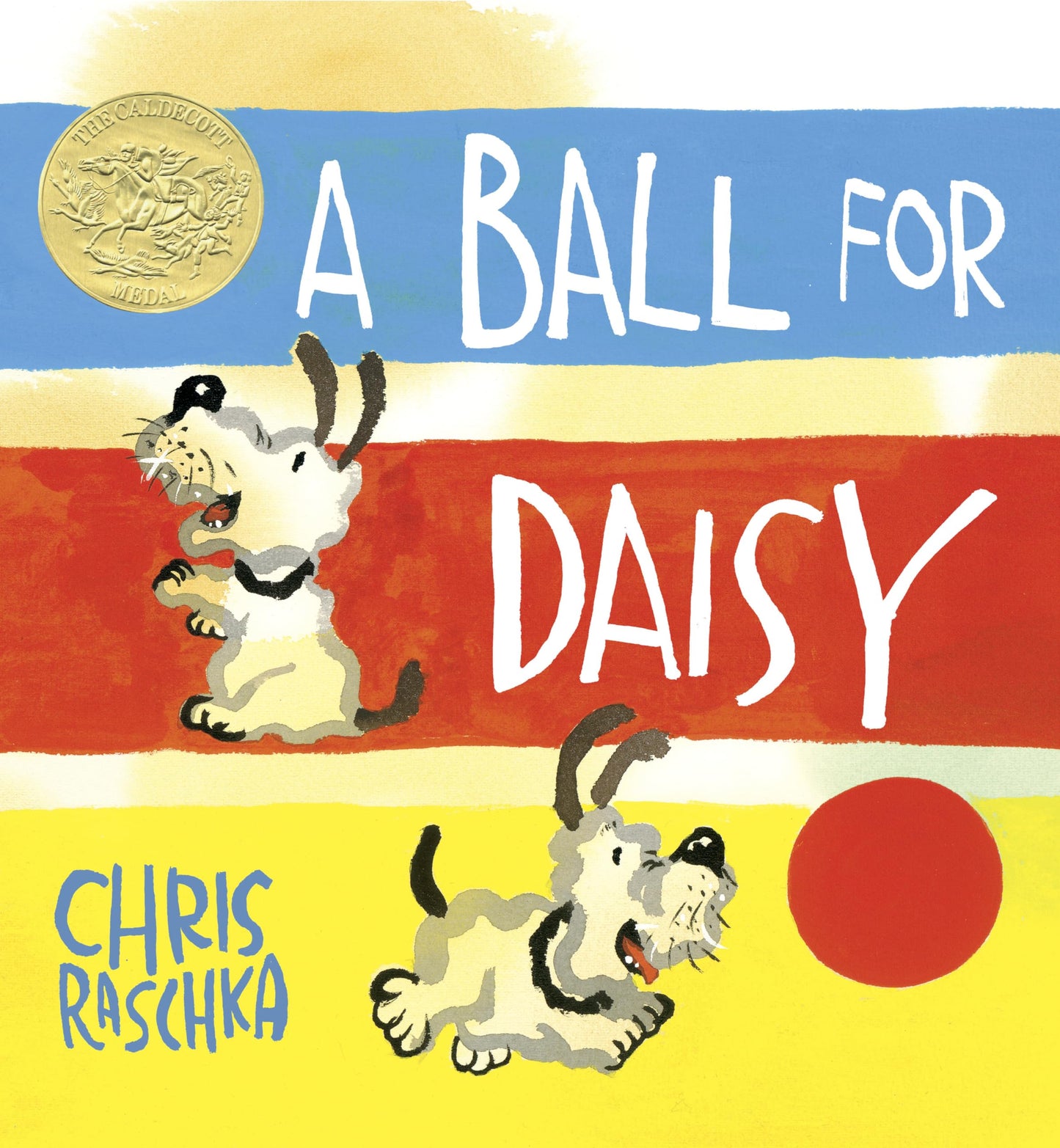 A Ball for Daisy: (Caldecott Medal Winner) (Caldecott Medal - Winner Title(s))