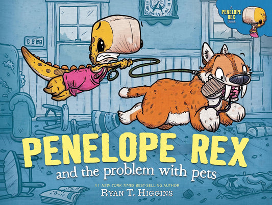 Penelope Rex and the Problem with Pets (A Penelope Rex Book)